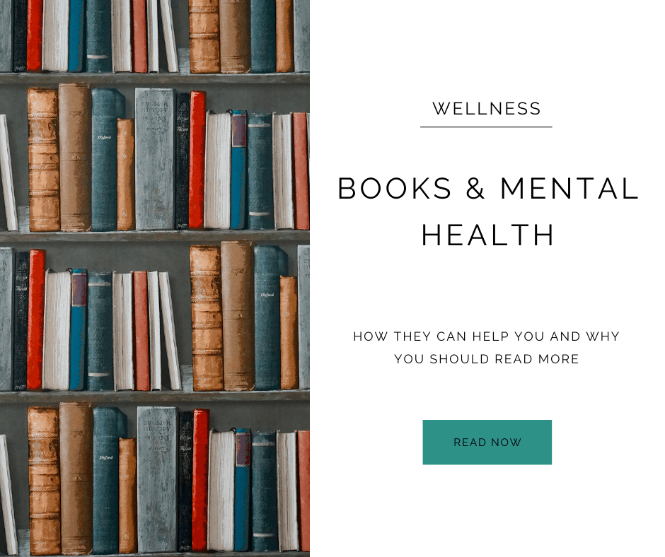 Books and Mental Health: How They Can Help You and Why You Should Read&nbsp;More