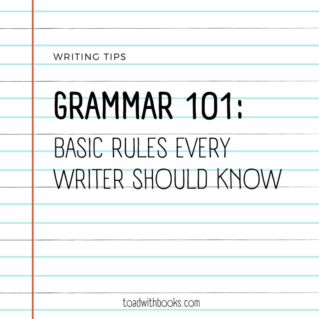 Grammar 101: Basic Rules Every Writer Should&nbsp;Know